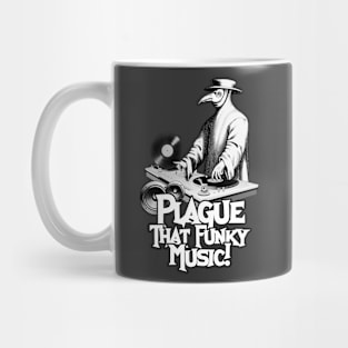 Plague That Funky Music! Mug